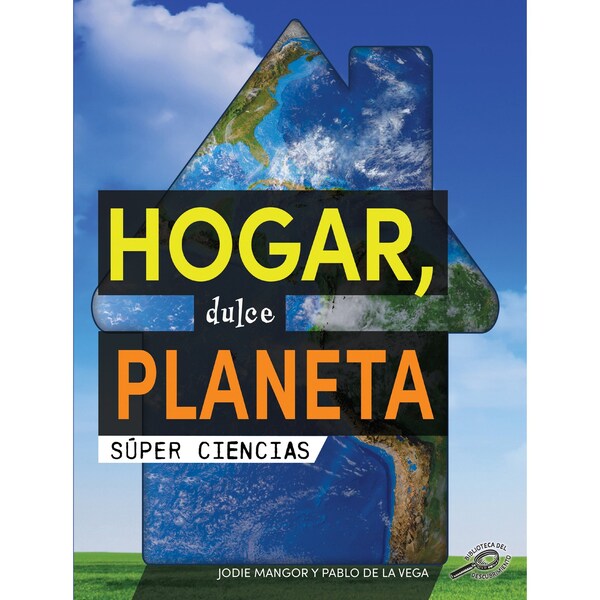 Discovery Library Home Sweet Planet, Spanish Version, Hardcover 9781731654724 - main